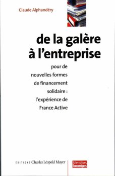 De la galère à l'entreprise, pour de nouvelles formes de financement solidaire